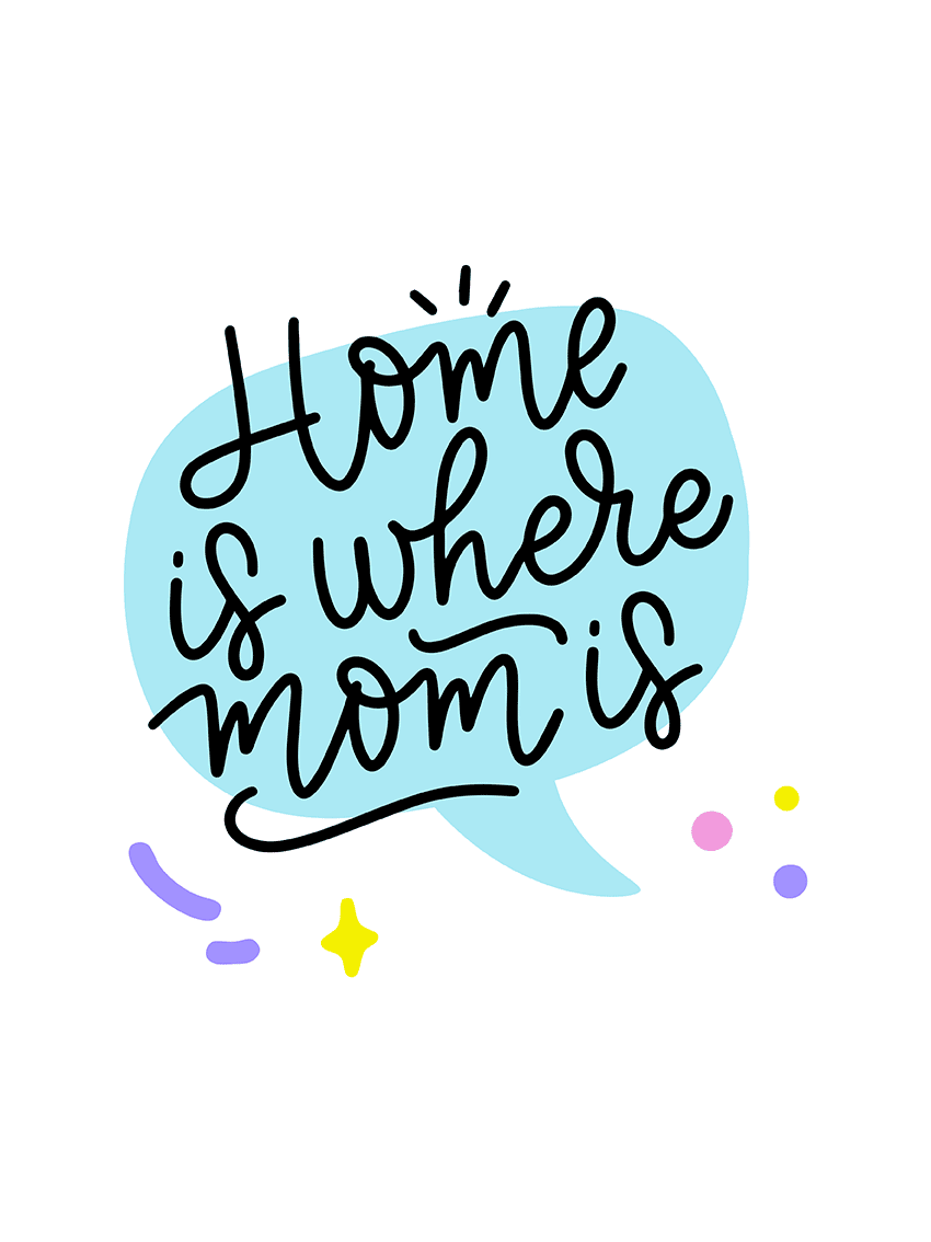 lamina Home is Where Mom is
