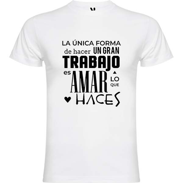 amar lo que haces camiseta